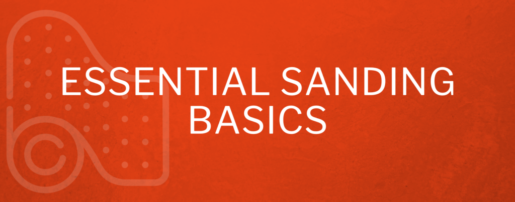 Essential Sanding Basics